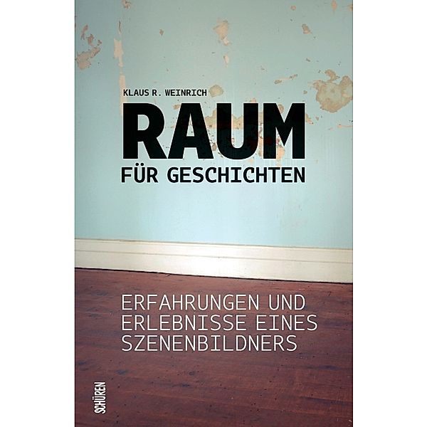 Raum für Geschichten, Klaus R. Weinrich