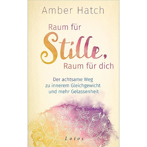 Raum für Stille, Raum für dich, Amber Hatch