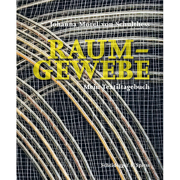 Raum-Gewebe, Johanna Morel von Schulthess