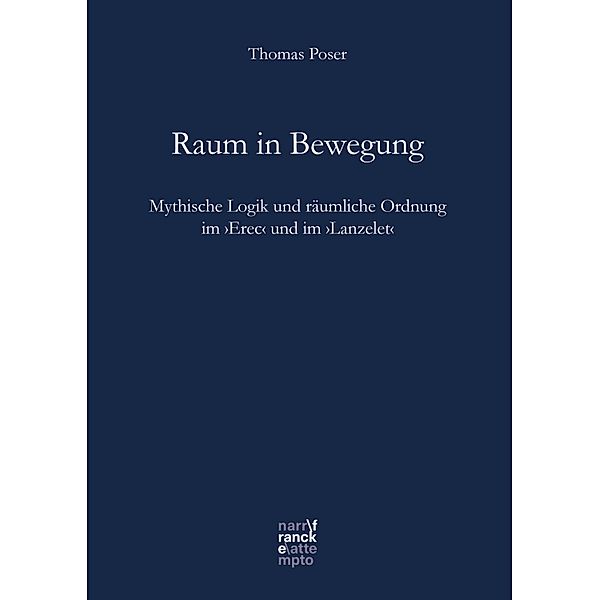 Raum in Bewegung / Bibliotheca Germanica Bd.70, Thomas Poser