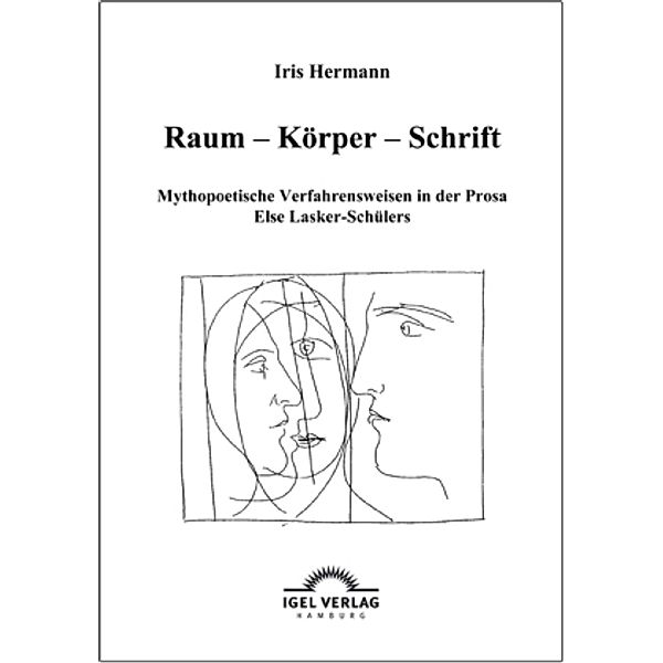 Raum - Körper - Schrift, Iris Hermann