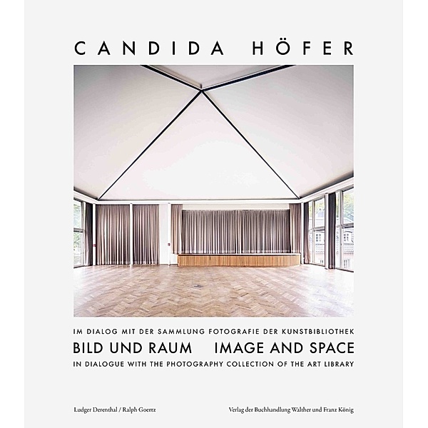 Raum und Bild. CANDIDA HÖFER im Dialog mit der Sammlung Fotografie der Kunstbibliothek