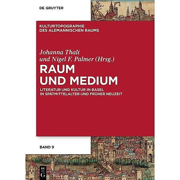 Raum und Medium / Kulturtopographie des alemannischen Raums Bd.9