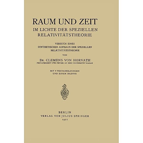 Raum und Zeit im Lichte der Speziellen Relativitätstheorie, Clemens von Horvath