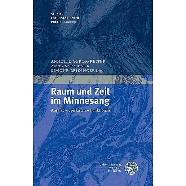 Raum und Zeit im Minnesang / Studien zur historischen Poetik Bd.29