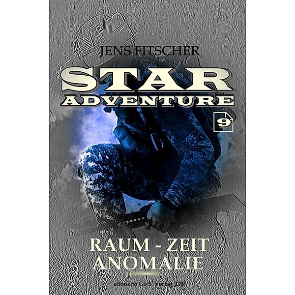 Raum-Zeit Anomalie (STAR ADVENTURE 9), Jens Fitscher