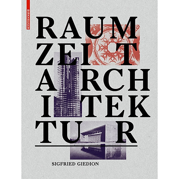 Raum, Zeit, Architektur, Sigfried Giedion