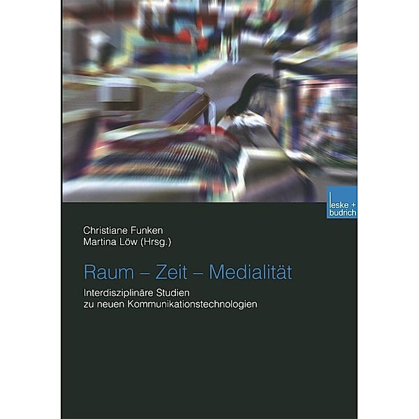 Raum - Zeit - Medialität