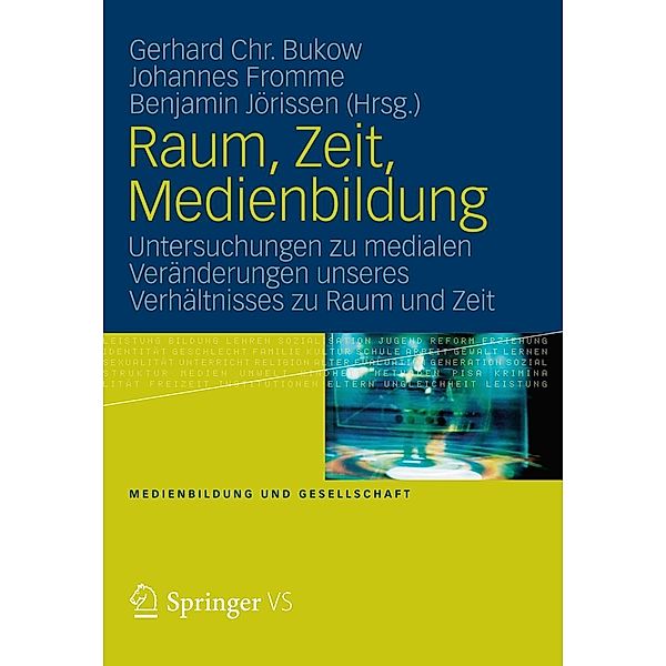 Raum, Zeit, Medienbildung / Medienbildung und Gesellschaft Bd.23