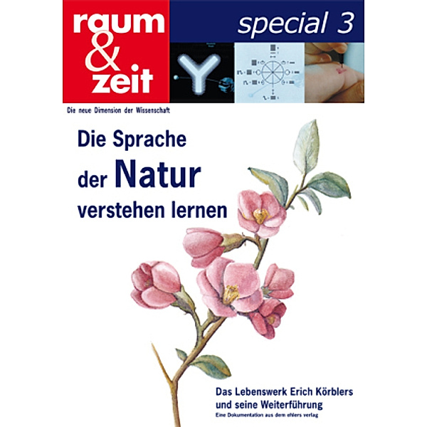 raum & zeit special: Bd.3 Die Sprache der Natur verstehen lernen