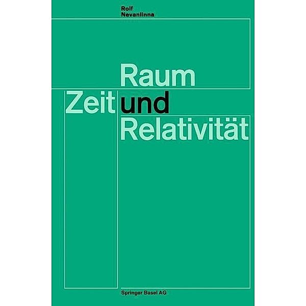 Raum, Zeit und Relativität / Wissenschaft und Kultur Bd.19, R. Nevanlinna