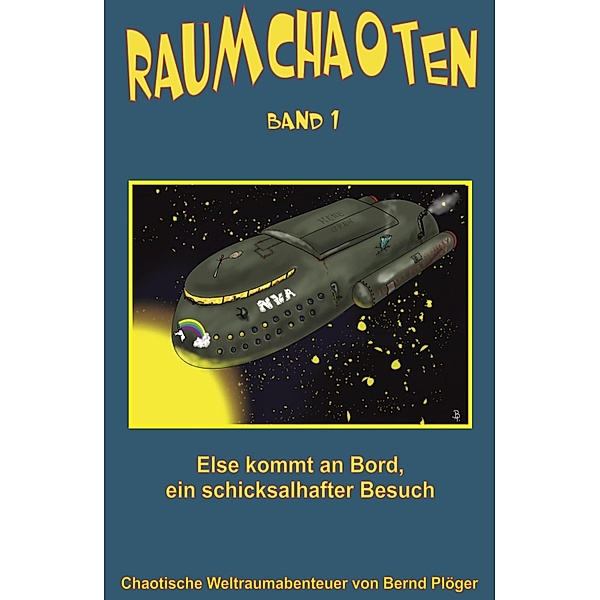 Raumchaoten / Raumchaoten Bd.1, Bernd Plöger