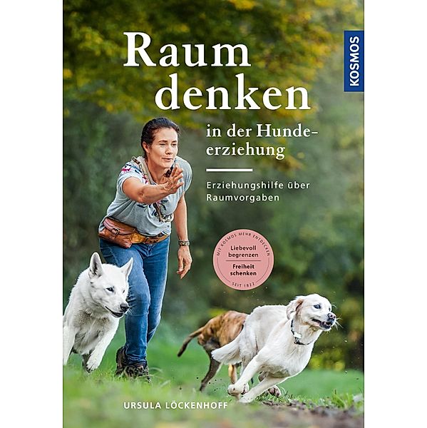 Raumdenken® in der Hundeerziehung, Ursula Löckenhoff