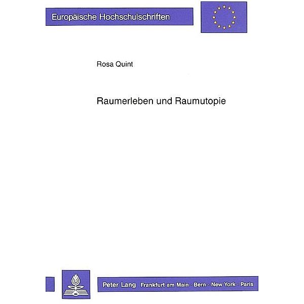 Raumerleben und Raumutopie, Rosa Quint