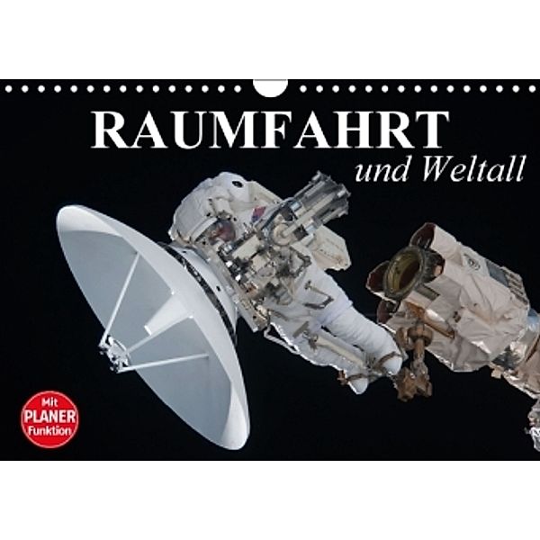 Raumfahrt und Weltall (Wandkalender 2016 DIN A4 quer), Elisabeth Stanzer