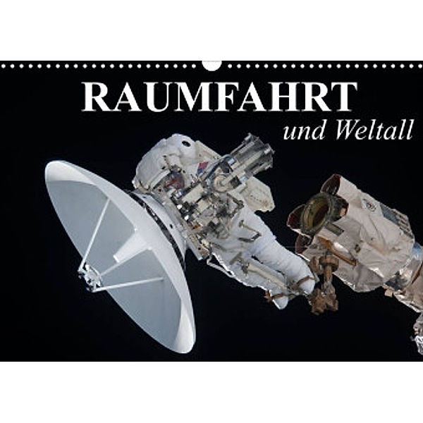 Raumfahrt und Weltall (Wandkalender 2022 DIN A3 quer), Elisabeth Stanzer