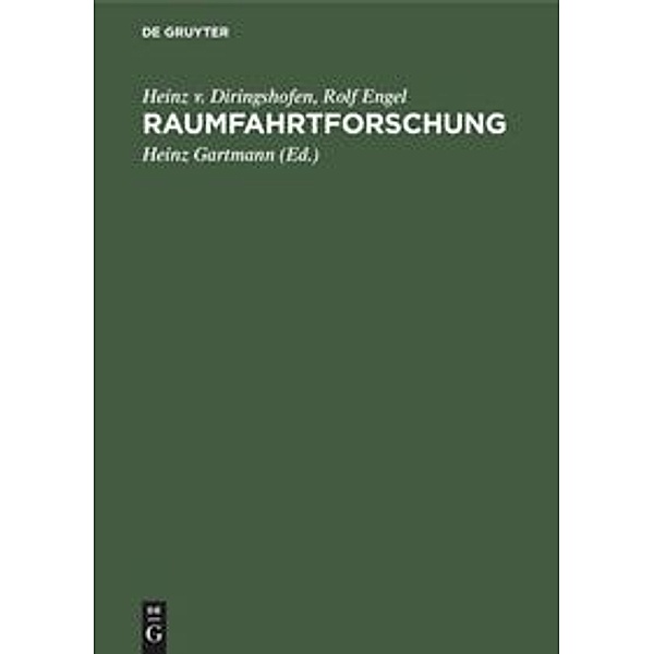 Raumfahrtforschung, Heinz von Diringshofen, Rolf Engel