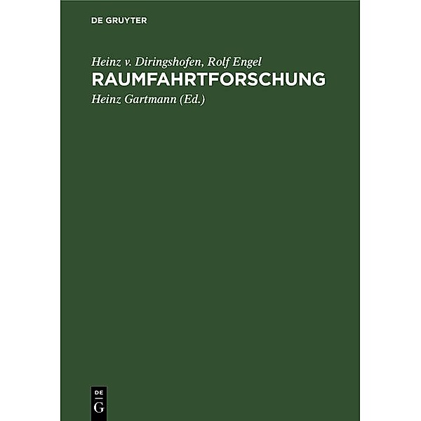 Raumfahrtforschung / Jahrbuch des Dokumentationsarchivs des österreichischen Widerstandes, Heinz v. Diringshofen, Rolf Engel