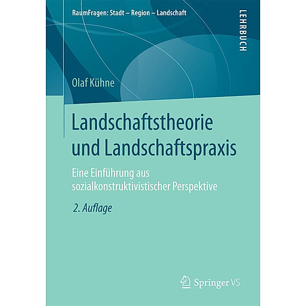 RaumFragen: Stadt - Region - Landschaft / Landschaftstheorie und Landschaftspraxis, Olaf Kühne