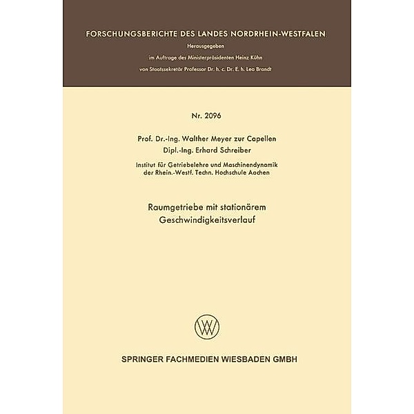Raumgetriebe mit stationärem Geschwindigkeitsverlauf / Forschungsberichte des Landes Nordrhein-Westfalen, Walther Meyer Capellen