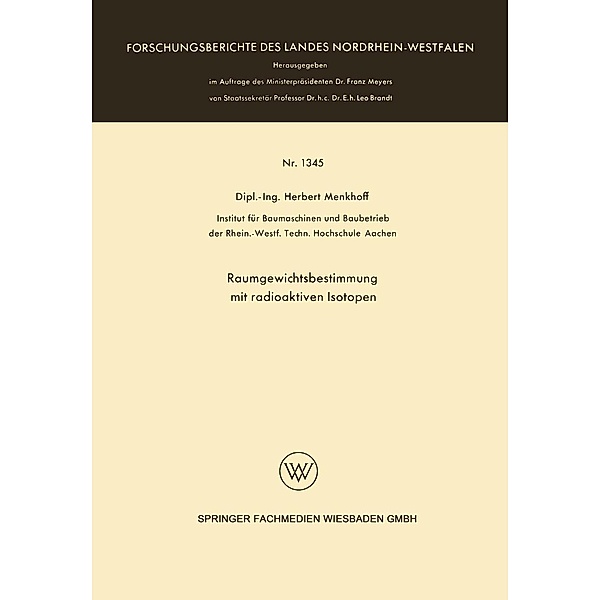 Raumgewichtsbestimmung mit radioaktiven Isotopen / Forschungsberichte des Landes Nordrhein-Westfalen Bd.1345, Herbert Menkhoff