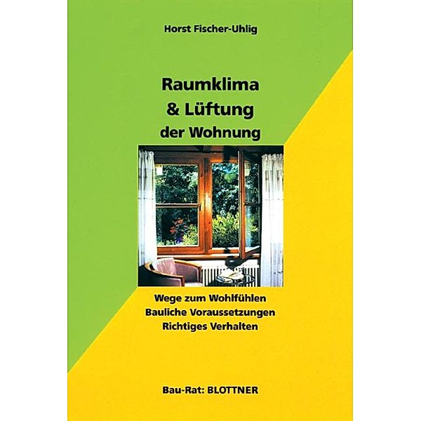 Raumklima & Lüftung der Wohnung, Horst Fischer-Uhlig