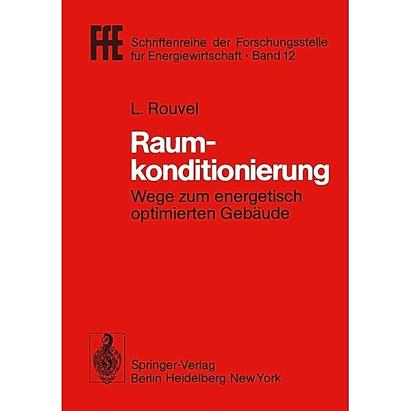 Raumkonditionierung / FfE - Schriftenreihe der Forschungsstelle für Energiewirtschaft Bd.12, L. Rouvel