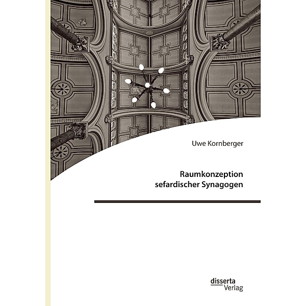 Raumkonzeption sefardischer Synagogen, Uwe Kornberger