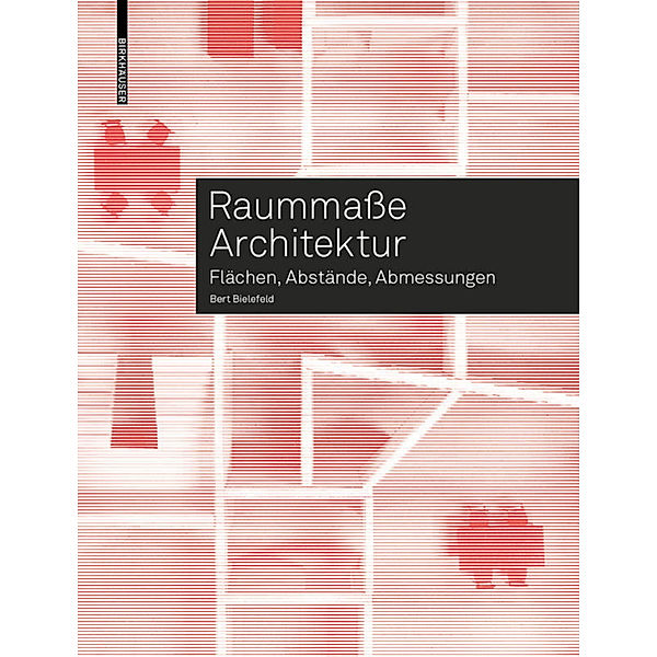 Raummaße Architektur, Bert Bielefeld