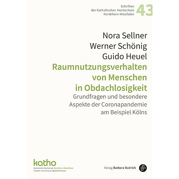 Raumnutzungsverhalten von Menschen in Obdachlosigkeit, Nora Sellner, Werner Schönig, Guido Heuel