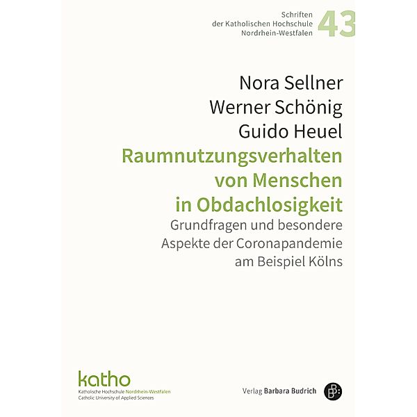 Raumnutzungsverhalten von Menschen in Obdachlosigkeit / Schriften der KatHO NRW, Nora Sellner, Werner Schönig, Guido Heuel