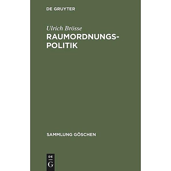 Raumordnungspolitik / Sammlung Göschen Bd.9006, Ulrich Brösse