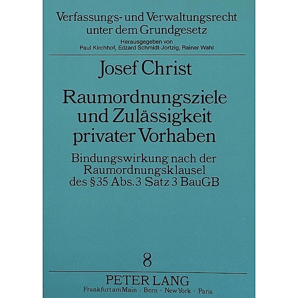 Raumordnungsziele und Zulässigkeit privater Vorhaben, Josef Christ