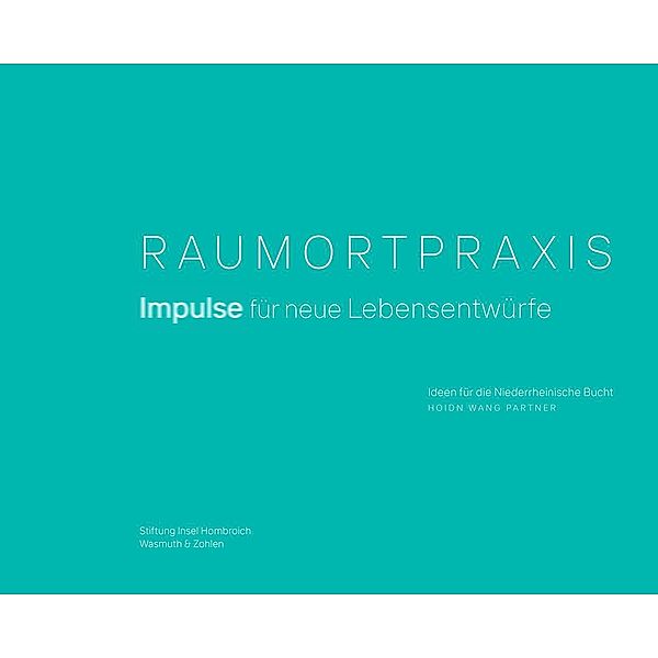 Raumortpraxis, Barbara Hoidn, Wilfried Wang