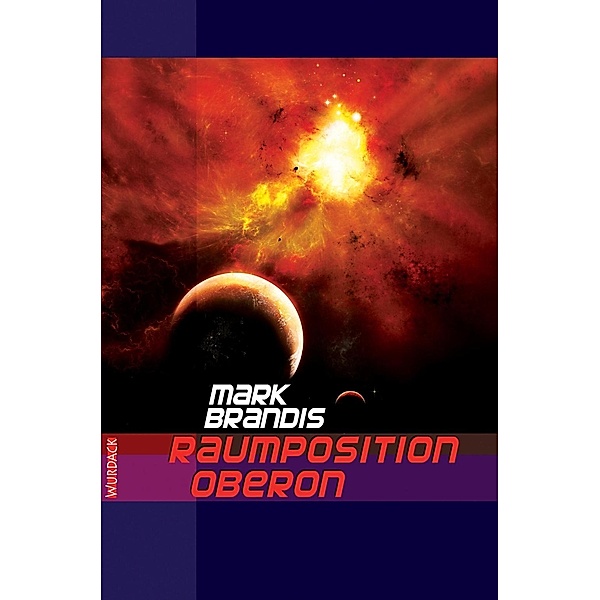 Raumposition Oberon / Weltraumpartisanen Bd.22, Mark Brandis