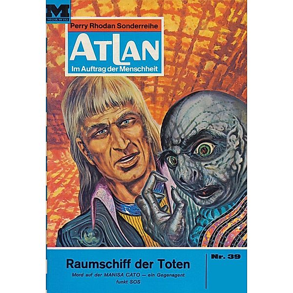 Raumschiff der Toten (Heftroman) / Perry Rhodan - Atlan-Zyklus Condos Vasac Bd.39, H. G. Ewers