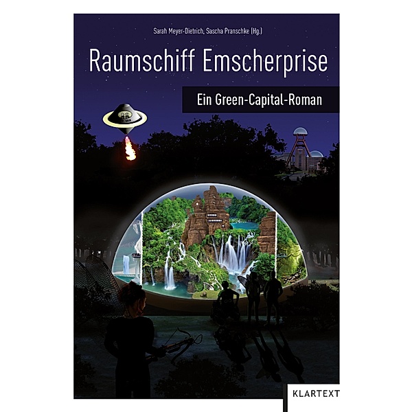 Raumschiff Emscherprise / FlussLandStadt. Eure Heimat, euer Roman