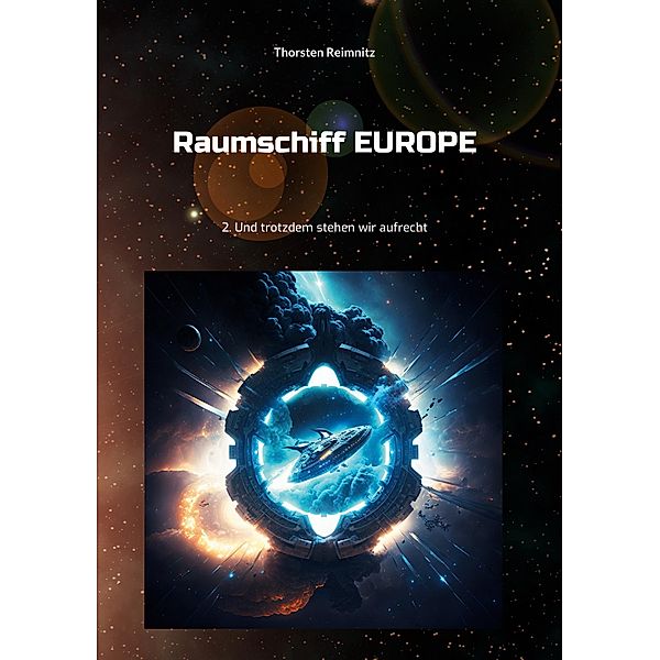 Raumschiff EUROPE 2 / Raumschiff EUROPE - Heftromane Bd.2, Thorsten Reimnitz