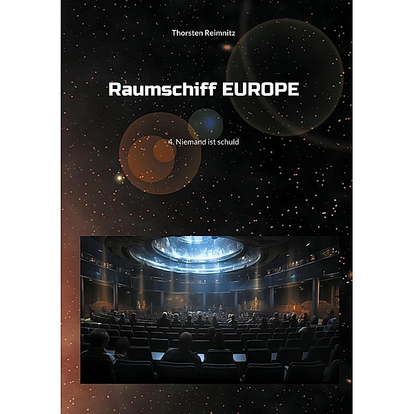 Raumschiff Europe 4 / Raumschiff EUROPE - Heftromane Bd.4, Thorsten Reimnitz