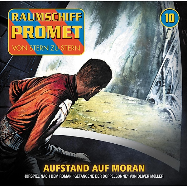 Raumschiff Promet - 10 - Aufstand auf Moran, Oliver Müller