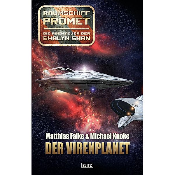 Raumschiff Promet - Die Abenteuer der Shalyn Shan 01: Der Virenplanet / Raumschiff Promet - Die Abenteuer der Shalyn Shan Bd.1, Matthias Falke, Michael Knoke