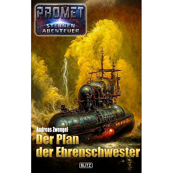 Raumschiff Promet - Sternenabenteuer 08: Der Plan der Ehrenschwester / Raumschiff Promet - Sternenabenteuer Bd.8, Andreas Zwengel