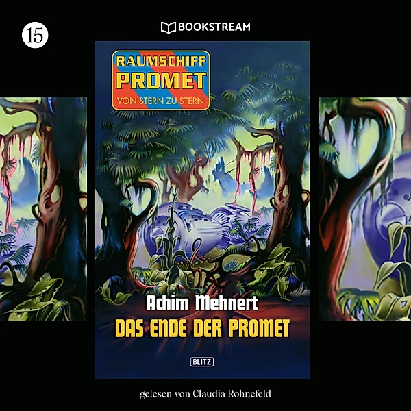 Raumschiff Promet - Von Stern zu Stern - 15 - Das Ende der Promet, Achim Mehnert