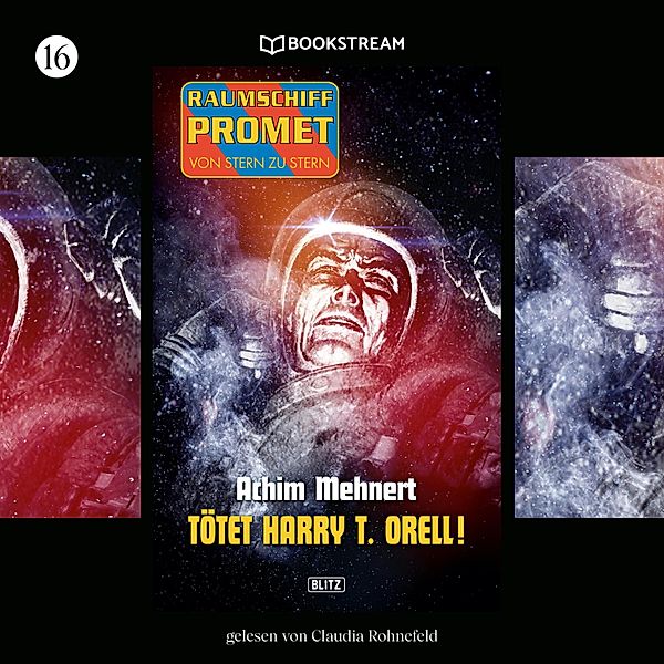 Raumschiff Promet - Von Stern zu Stern - 16 - Tötet Harry T. Orell!, Achim Mehnert