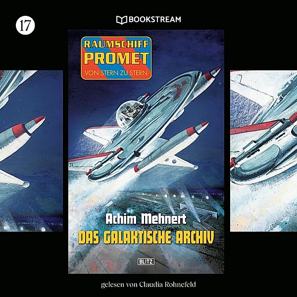 Raumschiff Promet - Von Stern zu Stern - 17 - Das galaktische Archiv, Achim Mehnert