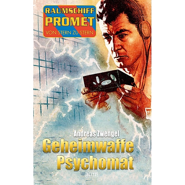 Raumschiff Promet - Von Stern zu Stern 24: Geheimwaffe Psychomat / Raumschiff Promet - Von Stern zu Stern Bd.24, Andreas Zwengel