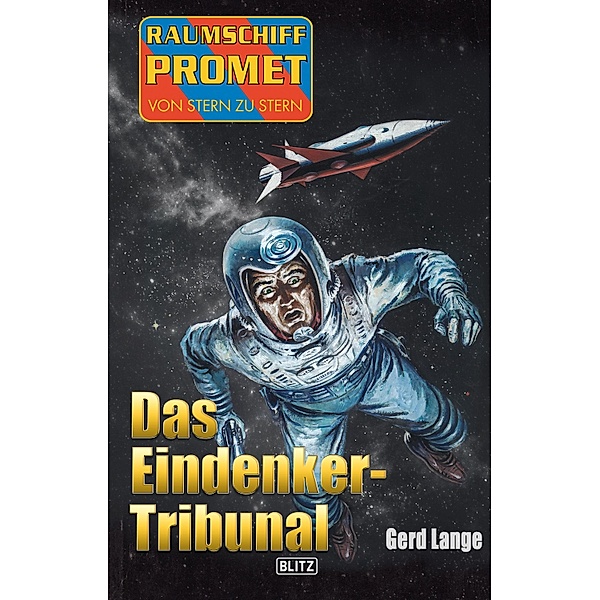 Raumschiff Promet - Von Stern zu Stern 27: Das Eindenker-Tribunal / Raumschiff Promet - Von Stern zu Stern Bd.27, Gerd Lange