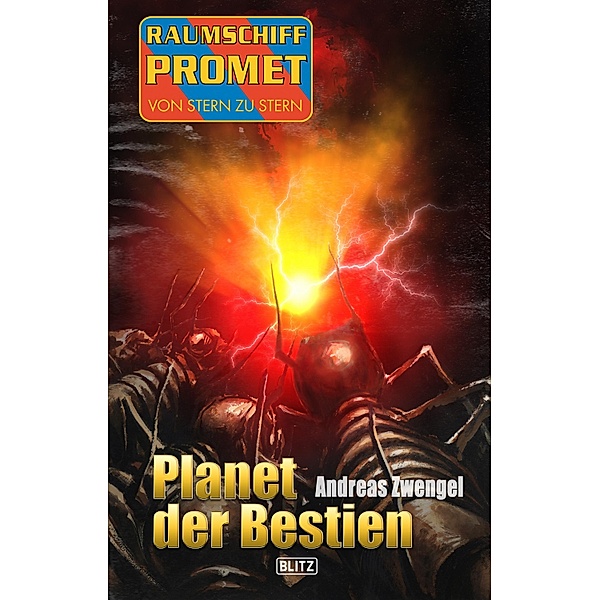 Raumschiff Promet - Von Stern zu Stern 36: Planet der Bestien / Raumschiff Promet - Von Stern zu Stern Bd.36, Andreas Zwengel