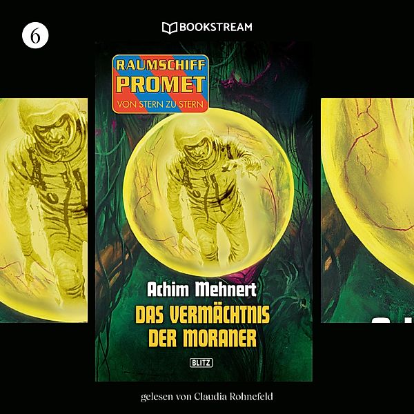 Raumschiff Promet - Von Stern zu Stern - 6 - Das Vermächtnis der Moraner, Achim Mehnert