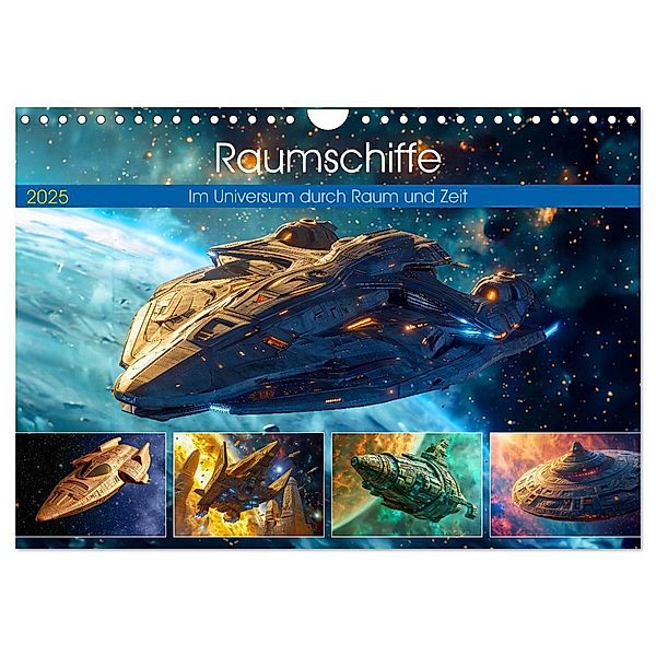 Raumschiffe - Im Universum durch Raum und Zeit (Wandkalender 2025 DIN A4 quer), CALVENDO Monatskalender, Calvendo, Anja Frost